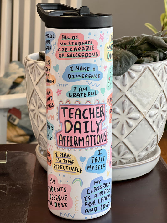 Teacher Daily Affirmations Tumbler