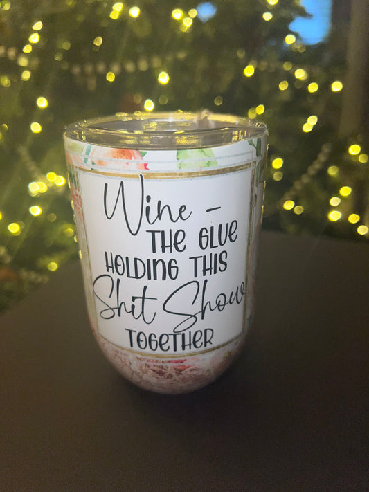 Wine Sh*t Show Tumbler