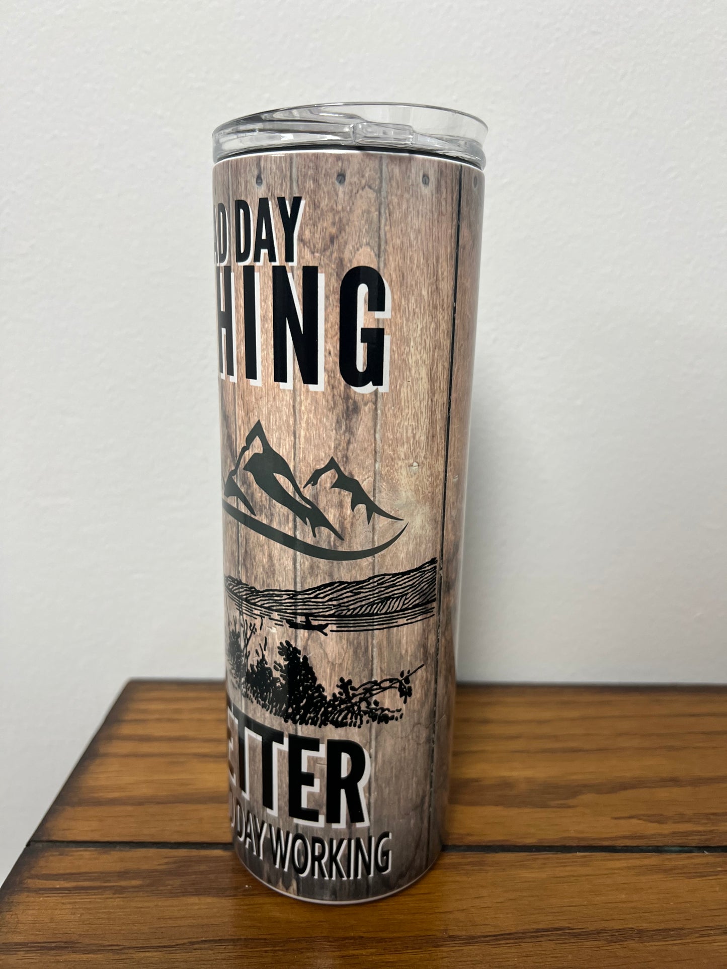 Bad Day Fishing Tumbler