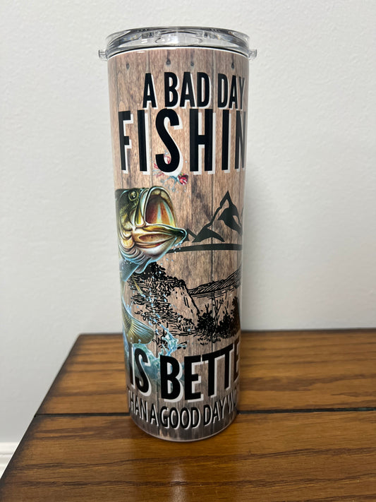 Bad Day Fishing Tumbler